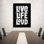 Live Life Loud Wall Art
