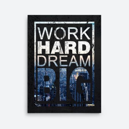 Work Hard Dream Big Wall Art
