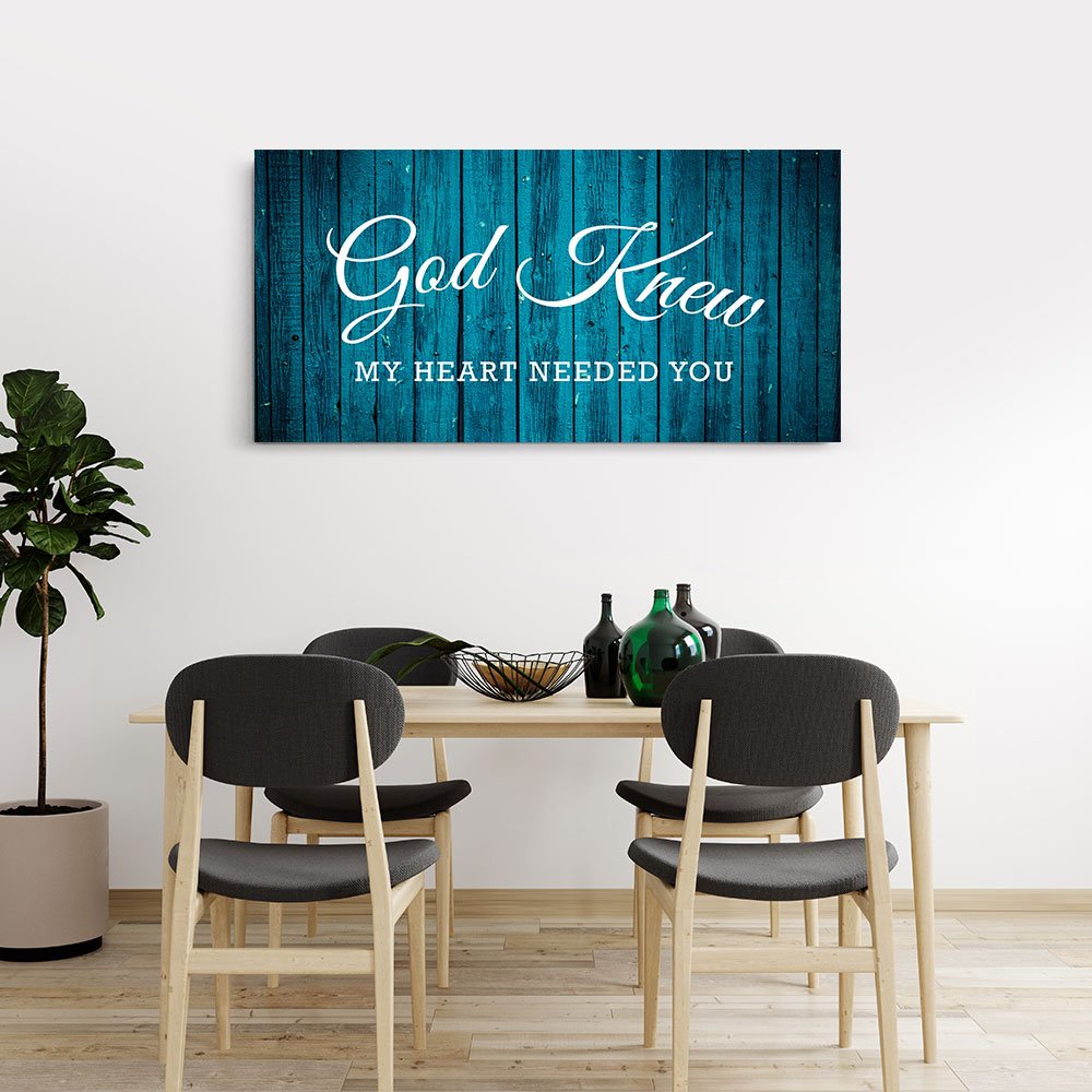 god-knew-my-heart-needed-you-canvas-wall-art-4